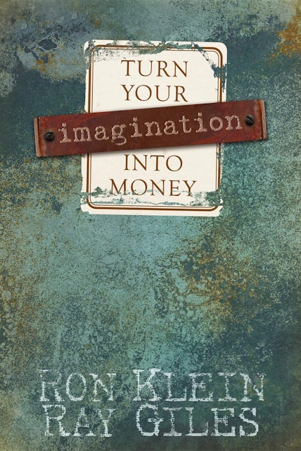 Book cover image for Turn Your Imagination Into Money ISBN: 9781933596402